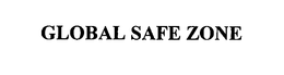 GLOBAL SAFE ZONE trademark
