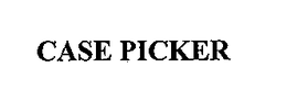 CASE PICKER trademark