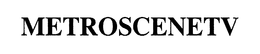 METROSCENETV trademark