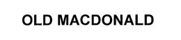 OLD MACDONALD trademark