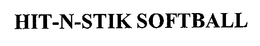 HIT-N-STIK SOFTBALL trademark