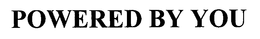 POWERED BY YOU trademark