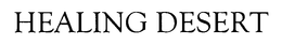 HEALING DESERT trademark