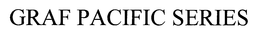 GRAF PACIFIC SERIES trademark