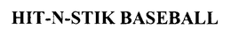 HIT-N-STIK BASEBALL trademark