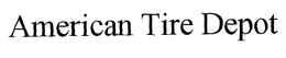 AMERICAN TIRE DEPOT trademark