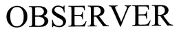 OBSERVER trademark