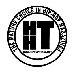 HHT THE MATURE CHOICE IN HIP-HOP MAGAZINES WWW.HIPHOPTIMES.NET trademark