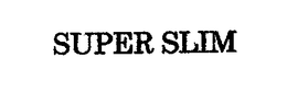 SUPER SLIM trademark