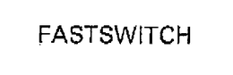 FASTSWITCH trademark