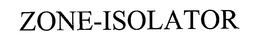 ZONE-ISOLATOR trademark