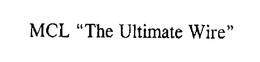 MCL "THE ULTIMATE WIRE" trademark