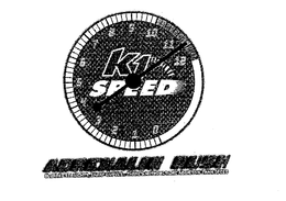 K1 SPEED ADRENALIN RUSH BLURRED STRAIGHTS SHARP CURVES THERES NOTHING MORE ADDICTIVE THAN SPEED trademark
