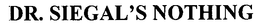 DR. SIEGAL'S NOTHING trademark