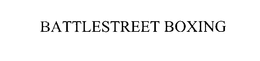 BATTLESTREET BOXING trademark