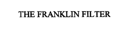 THE FRANKLIN FILTER trademark