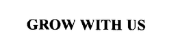 GROW WITH US trademark