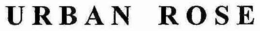 URBAN ROSE trademark