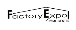 FACTORY EXPO HOME CENTER trademark