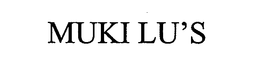 MUKI LU'S trademark