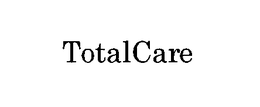 TOTALCARE trademark