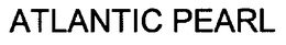 ATLANTIC PEARL trademark