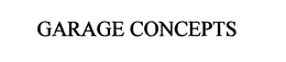 GARAGE CONCEPTS trademark