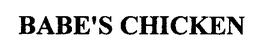 BABE'S CHICKEN trademark