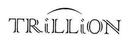 TRILLION trademark