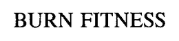 BURN FITNESS trademark