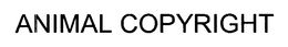 ANIMAL COPYRIGHT trademark