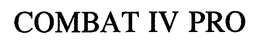 COMBAT IV PRO trademark