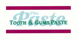 THE PASTE TOOTH & GUMS PASTE trademark