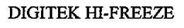 DIGITEK HI-FREEZE trademark