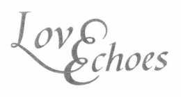 LOVE ECHOES trademark