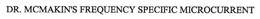DR. MCMAKIN'S FREQUENCY SPECIFIC MICROCURRENT trademark