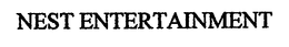 NEST ENTERTAINMENT trademark