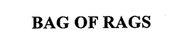 BAG OF RAGS trademark