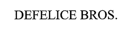 DEFELICE BROS. trademark