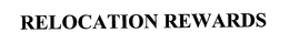 RELOCATION REWARDS trademark