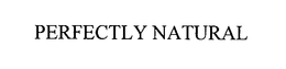 PERFECTLY NATURAL trademark