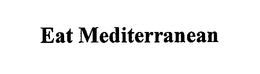 EAT MEDITERRANEAN trademark