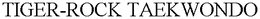TIGER-ROCK TAEKWONDO trademark