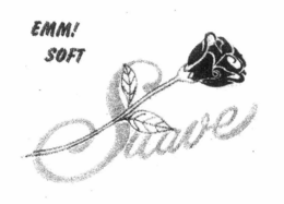 EMM! SOFT SUAVE trademark