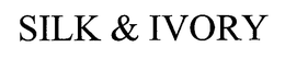 SILK & IVORY trademark
