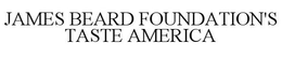 JAMES BEARD FOUNDATION'S TASTE AMERICA trademark