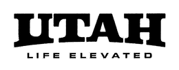 UTAH LIFE ELEVATED trademark