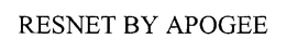 RESNET BY APOGEE trademark
