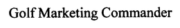 GOLF MARKETING COMMANDER trademark