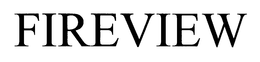 FIREVIEW trademark